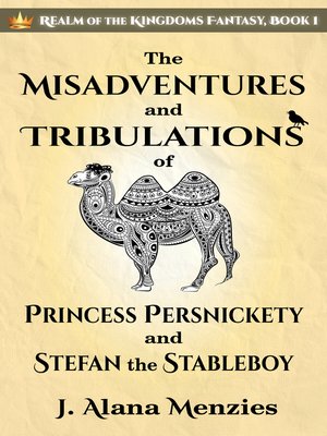 cover image of The Misadventures and Tribulations of Princess Persnickety and Stefan the Stableboy